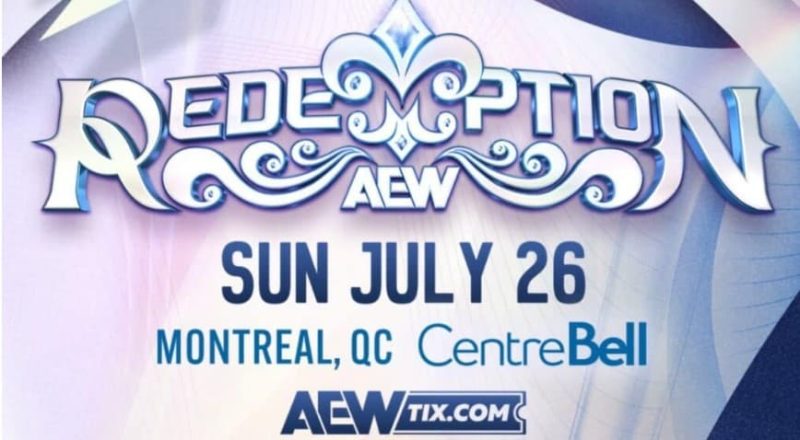 AEW Redemption Preview For This evening (7/26/2026): Montreal, QC., CAN.